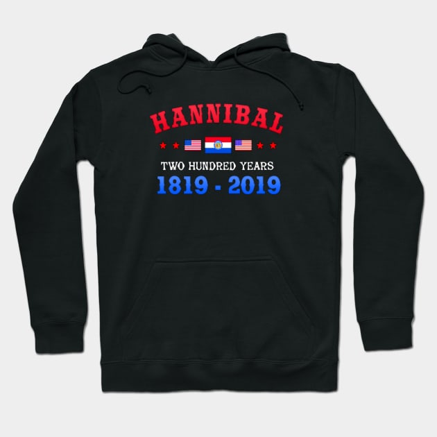 Hannibal Missouri 200 year Anniversary Hoodie by SeattleDesignCompany